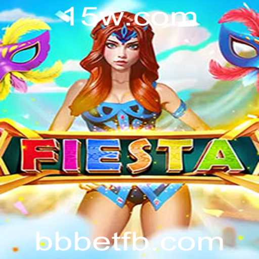 Explorando o Jogo 'Fiesta' com a Palavra-Chave 'bbbet'