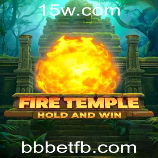 Explorando FireTemple: O Desafio Aventureiro com Elementos Únicos e a Emoção de bbbets